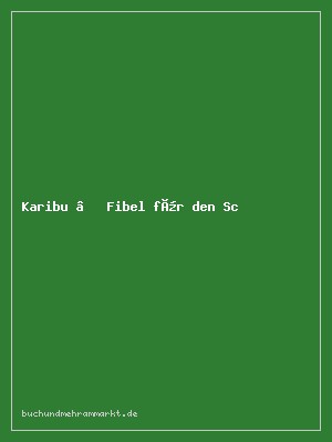 Karibu – Fibel für den Schriftspracherwerb