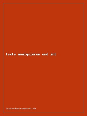 Texte analysieren und interpretieren – Oberstufe Deutsch