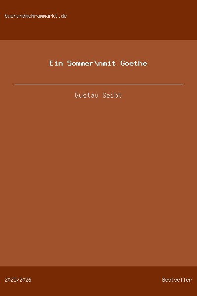 Ein Sommer mit Goethe