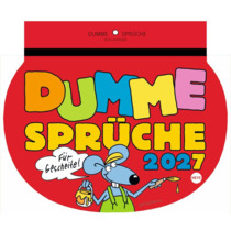 Dumme Sprüche Kalender 2027 - Für Gescheite!