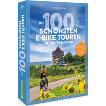 Die 100 schönsten E-Bike-Touren in Deutschland