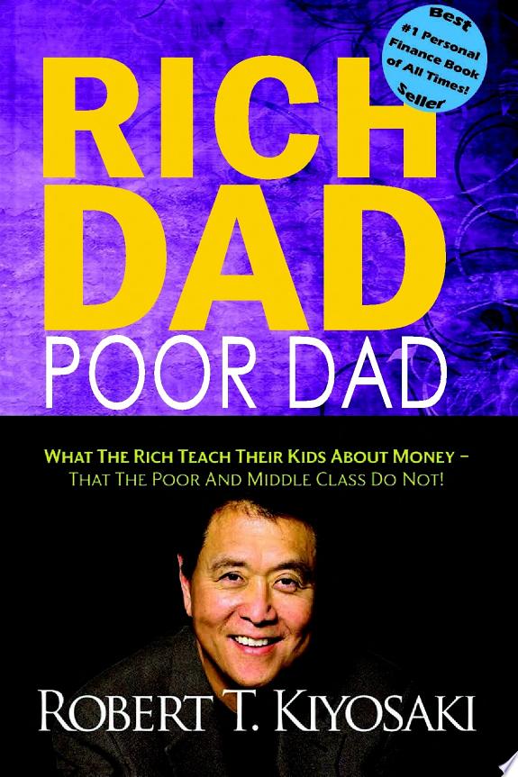Rich Dad Poor Dad — Robert Kiyosaki
