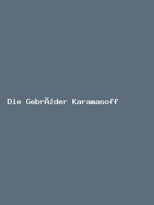 Die Gebrüder Karamasoff