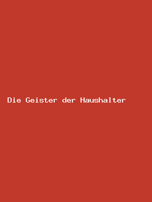Die Geister der Haushalter