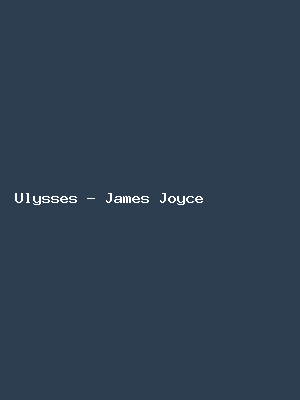 Ulysses - James Joyce