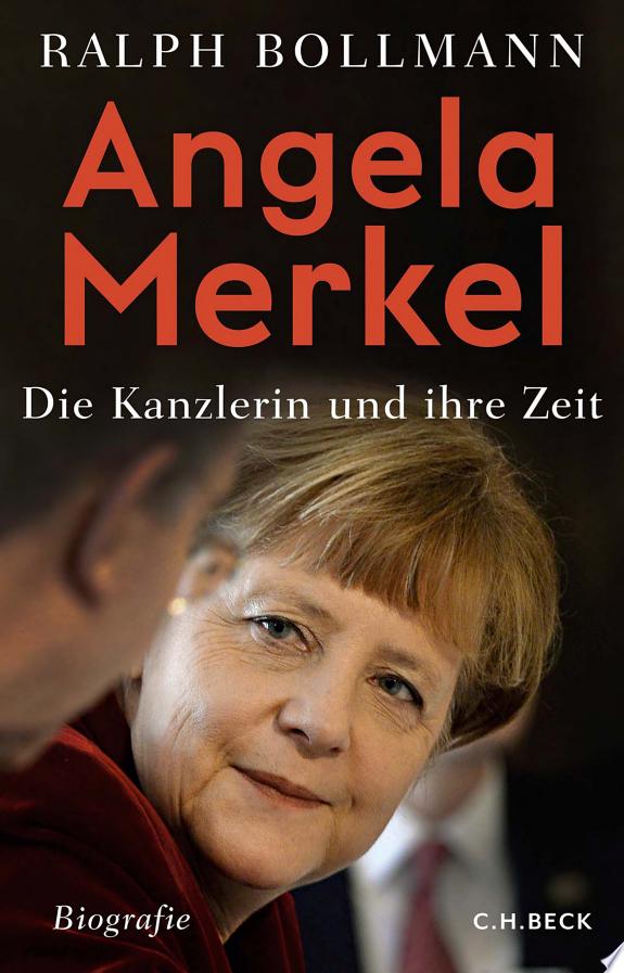 Angela Merkel: Die Kanzlerin