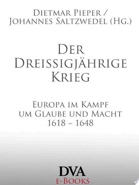 Der Dreißigjährige Krieg: Europa in Flammen