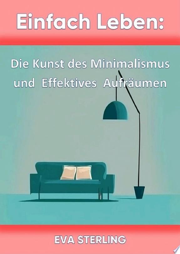 Die Kunst des minimalistischen Lebens