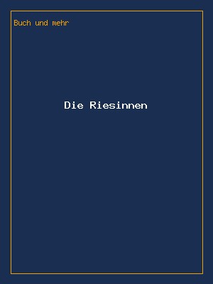 Die Riesinnen