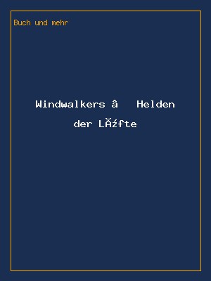Windwalkers – Helden der Lüfte