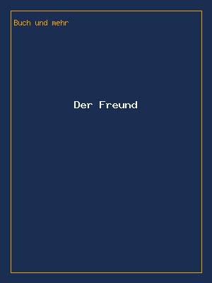 Der Freund