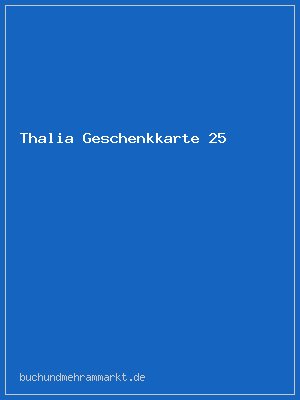 Thalia Geschenkkarte 25 Euro