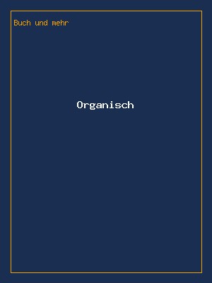 Organisch