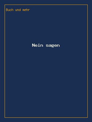 Nein sagen