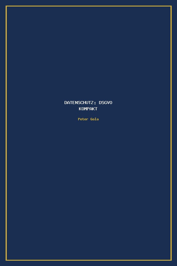 Datenschutz: DSGVO kompakt