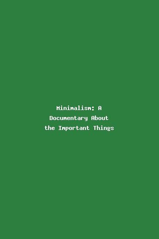 Minimalism: A Documentary About the Important Things