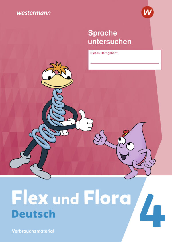 Flex und Flora 4. Heft Sprache untersuchen (Druckschrift). Verbrauchsmaterial