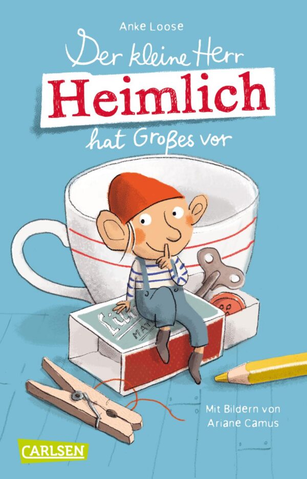 Der kleine Herr Heimlich hat Großes vor