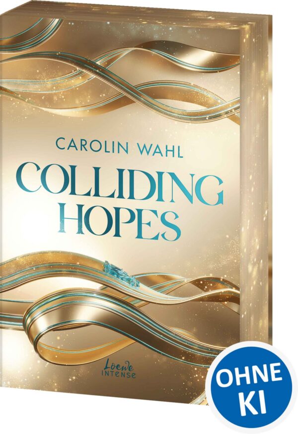 Colliding Hopes (Driven Dreams-Dilogie, Band 2)
