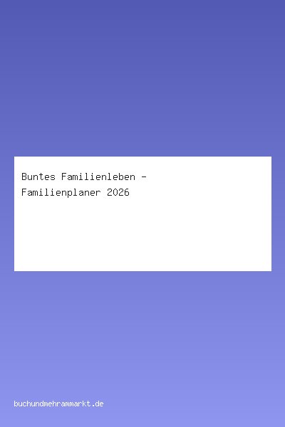 Buntes Familienleben - Familienplaner 2026