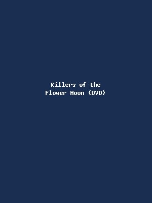 Killers of the Flower Moon (DVD)