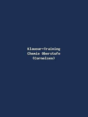 Klausur-Training Chemie Oberstufe (Cornelsen)