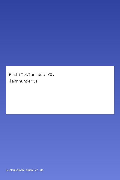 Architektur des 20. Jahrhunderts