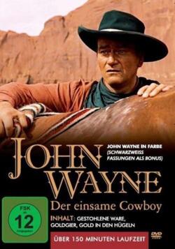 John Wayne - Der einsame Cowboy: