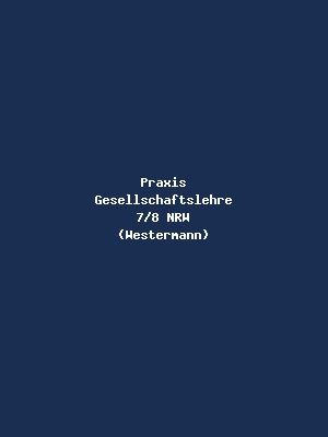 Praxis Gesellschaftslehre 7/8 NRW (Westermann)