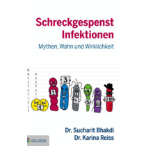 Bhakdi, S: Schreckgespenst Infektionen