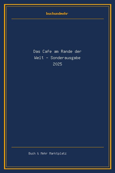 Das Cafe am Rande der Welt - Sonderausgabe 2025