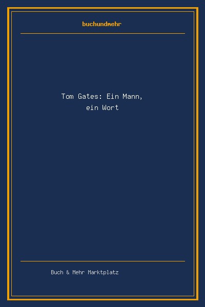 Tom Gates: Ein Mann, ein Wort