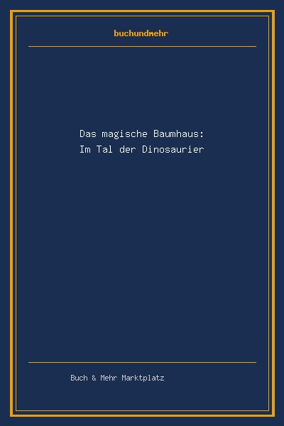 Das magische Baumhaus: Im Tal der Dinosaurier