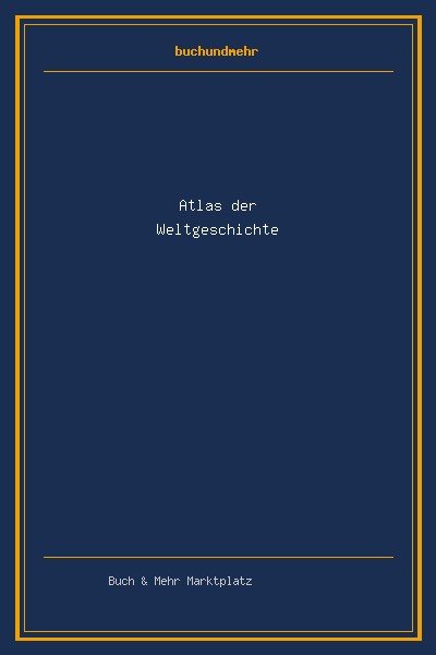 Atlas der Weltgeschichte