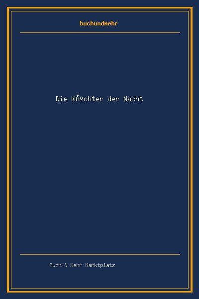 Die Wächter der Nacht