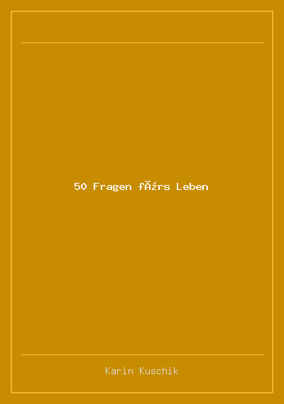 50 Fragen, die das Leben leichter machen