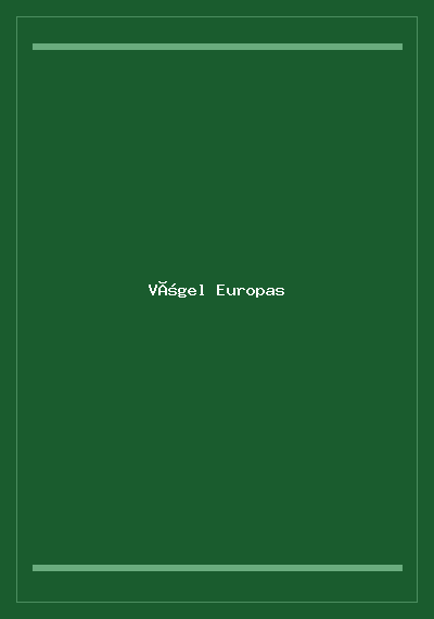 Vögel Europas: Das große Bestimmungsbuch