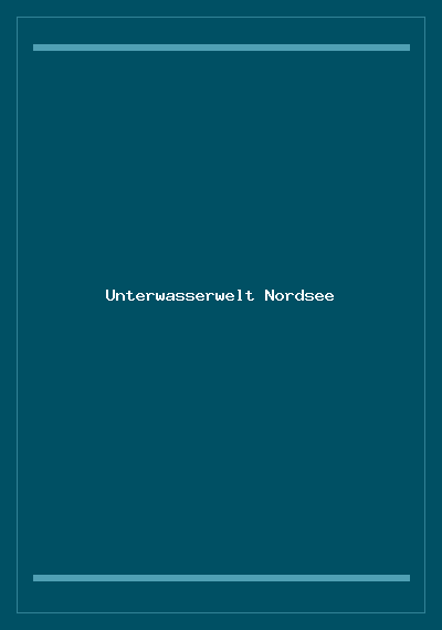 Unterwasserwelt Nordsee: Tiere und Pflanzen
