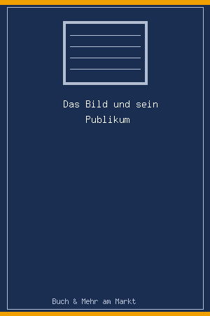 Das Bild und sein Publikum