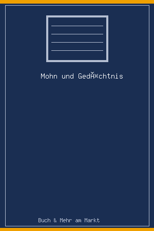 Mohn und Gedächtnis