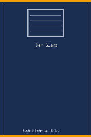 Der Glanz