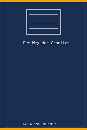 Der Weg der Schatten