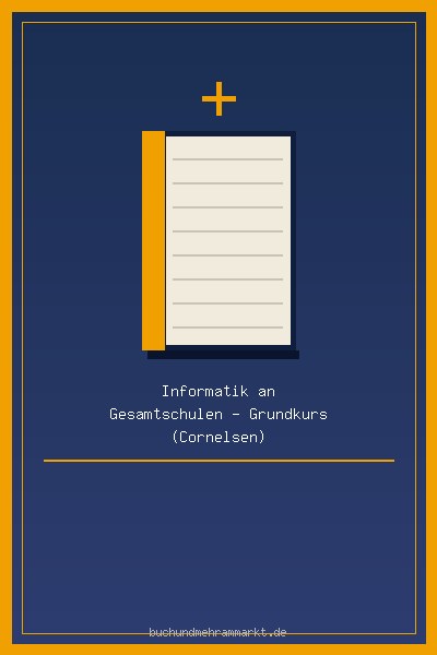 Informatik an Gesamtschulen – Grundkurs (Cornelsen)