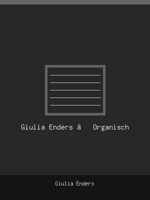 Giulia Enders – Organisch