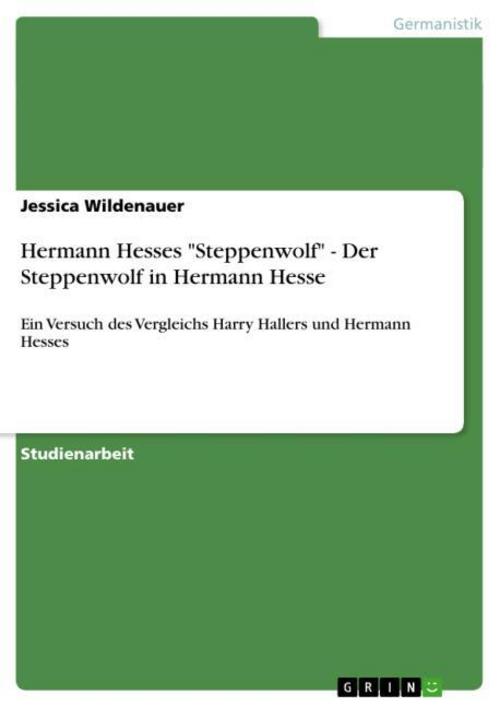 Hermann Hesses „Steppenwolf“ – Der Steppenwolf in Hermann Hesse