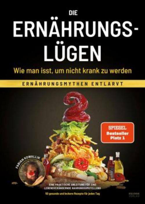 Die Ernährungslügen – Wie man isst, um nicht krank zu werden