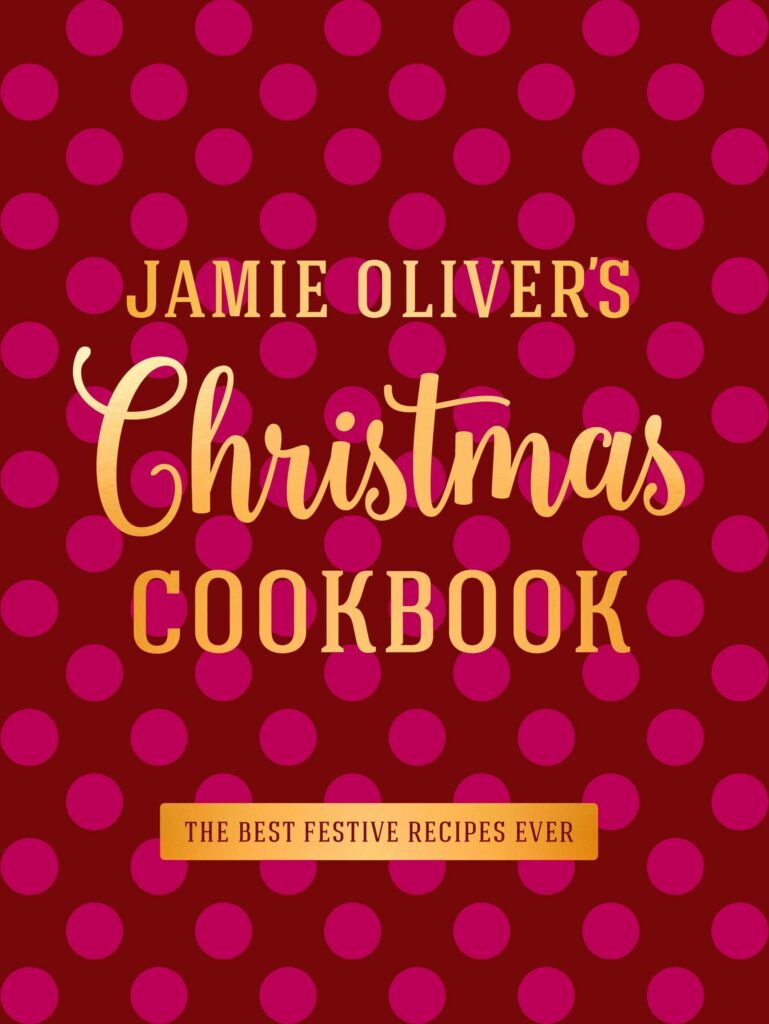 Jamie Oliver’s Christmas Cookbook