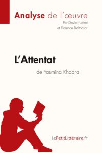 L’Attentat de Yasmina Khadra (Analyse de l’oeuvre)