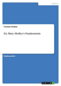Zu: Mary Shelley’s Frankenstein