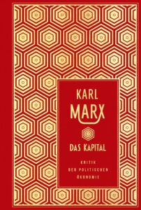 Das Kapital: Kritik der politischen Ökonomie (ungekürzte Ausgabe)